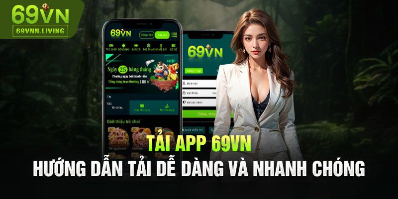 Hướng Dẫn Người Chơi Tải App 69VN Thành Công 100%