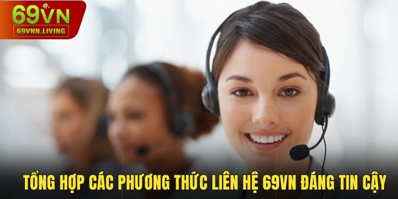 Tổng hợp các phương thức liên hệ 69VN đáng tin cậy