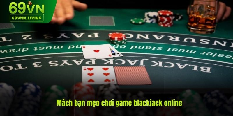 Bí quyết chơi game blackjack online